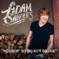 Purchase Adam Sanders - Nothin' To Do But Drink (CDS)