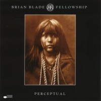 Purchase Brian Blade Fellowship - Perceptual