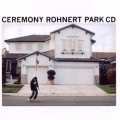 Buy Ceremony - Rohnert Park Mp3 Download