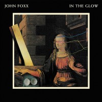 Purchase John Foxx - In The Glow CD1