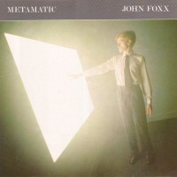 Purchase John Foxx - Metamatic (Deluxe Edition 2007) CD1
