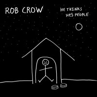 Purchase Rob Crow - He Thinks He's People