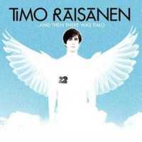Purchase Timo Räisänen - ...And Then There Was Timo