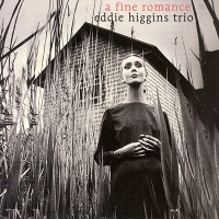 Purchase Eddie Higgins Trio - A Fine Romance
