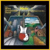 Purchase The Mike Henderson Band - If You Think It's Hot In Here