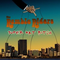 Purchase The Ramble Riders - Super Fat Bitch