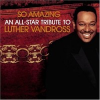 Purchase VA - So Amazing An All-Star Tribute To Luther Vandross