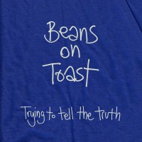 Purchase Beans On Toast - Trying To Tell The Truth