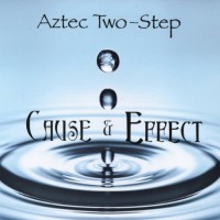 Purchase Aztec Two-Step - Cause & Effect