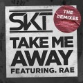 Buy Dj S.K.T - Take Me Away (Remixes) Mp3 Download