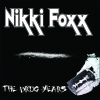 Purchase Nikki Foxx - The Drug Years