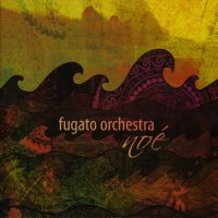 Purchase Fugato Orchestra - Noé