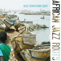 Purchase Ablaye Cissoko - African Jazz Roots (With Simon Goubert)