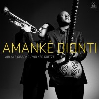 Purchase Ablaye Cissoko - Amanke Dionti (With Volker Goetze)
