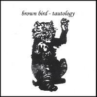 Purchase Brown Bird - Tautology