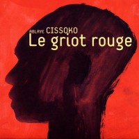 Purchase Ablaye Cissoko - Le Griot Rouge
