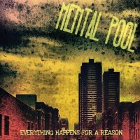 Purchase Mental Pool - Everything Happens For A Reason