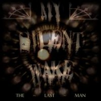 Purchase My Silent Wake - The Last Man (EP)
