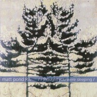 Purchase Matt Pond PA - I Thought You Were Sleeping (EP)