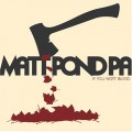 Buy Matt Pond PA - If You Want Blood (EP) Mp3 Download