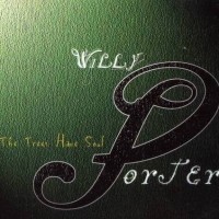 Purchase Willy Porter - The Trees Have Soul