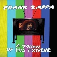 Purchase Frank Zappa - A Token Of His Extreme (DVD)