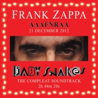 Purchase Frank Zappa - Aaafnraa - Baby Snakes Soundtrack (Remastered 2012) CD1