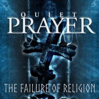 Purchase Quiet Prayer - The Failure Of Religion