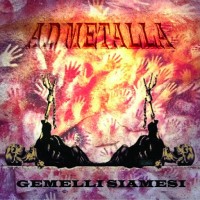 Purchase Ad Metalla - Gemelli Siamesi (EP)