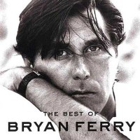 Purchase Bryan Ferry - The Best Of Bryan Ferry
