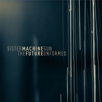 Purchase Sister Machine Gun - The Future Unformed
