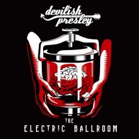 Purchase Devilish Presley - The Electric Ballroom