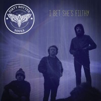 Purchase Dirty Rotten Souls - I Bet She's Filthy (EP)