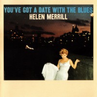 Purchase Helen Merrill - You've Got A Date With The Blues (Vinyl)