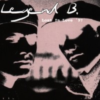 Purchase Legend B - Lost In Love 1997 (EP)