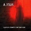 Buy A. Plot - Lipstick Smears & War Machines CD1 Mp3 Download