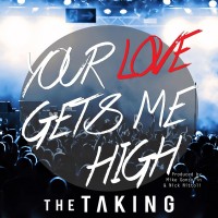 Purchase The Taking - Your Love Gets Me High (CDS)
