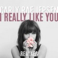 Buy Carly Rae Jepsen - I Really Like You (Remixes) Mp3 Download