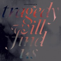 Purchase Counterparts - Tragedy Will Find Us