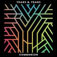 Purchase Years & Years - Communion (Deluxe Edition)