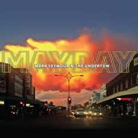 Purchase Mark Seymour - Mayday (With The Undertow)