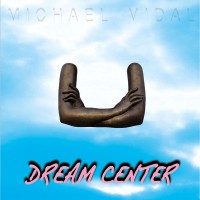 Purchase Michael Vidal - Dream Center