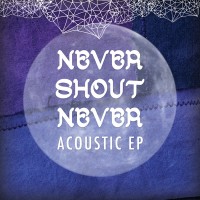Purchase Never Shout Never - Acoustic (EP)
