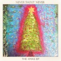 Buy Never Shout Never - The Xmas (EP) Mp3 Download