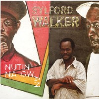 Purchase Sylford Walker - Nutin Na Gwan