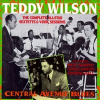 Purchase Teddy Wilson - Central Avenue Blues: The Complete All-Star Sextette & V-Disc Sessions