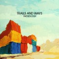 Buy Trails And Ways - Pathology Mp3 Download