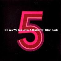 Purchase VA - Oh Yes We Can Love; A History Of Glam Rock CD5