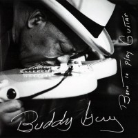 Purchase Buddy Guy - Born To Play Guitar