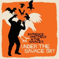 Purchase Barrence Whitfield & The Savages - Under the Savage Sky
